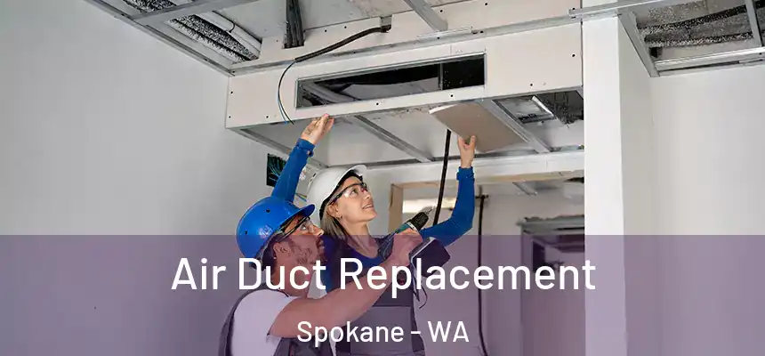 Air Duct Replacement Spokane - WA