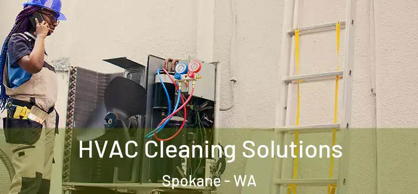HVAC Cleaning Solutions Spokane - WA