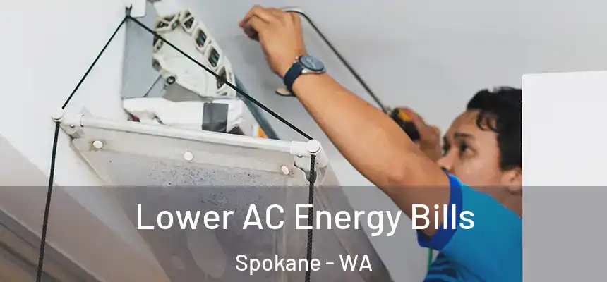 Lower AC Energy Bills Spokane - WA