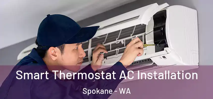 Smart Thermostat AC Installation Spokane - WA